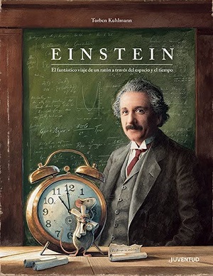 Einstein: El fantástico viaje de un ratón a través del espacio y del tiempo
