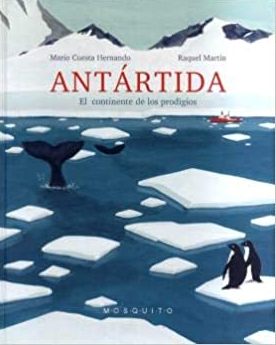 Antártida: el continente de los prodigios