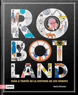 Robotland: guía a través de la historia de los robots