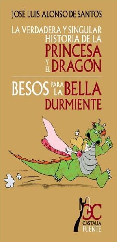 La verdadera y singular historia de la princesa y el dragón