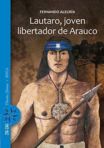 Lautaro, joven libertador de Arauco
