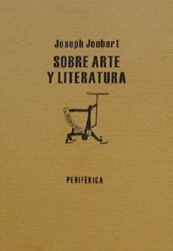 Sobre arte y literatura, de Joseph Joubert