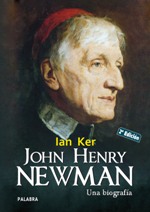 John Henry Newman. Una biografía