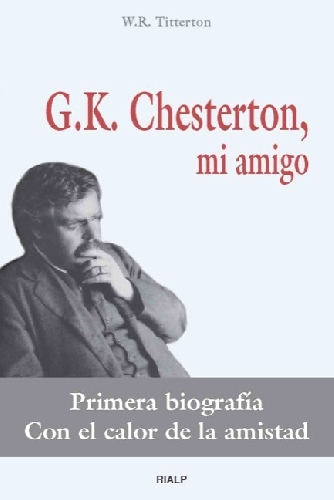 G. K. Chesterton, mi amigo