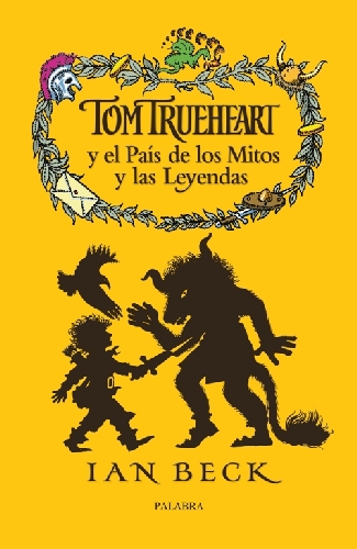 Tom Trueheart y el País de los Mitos y las Leyendas