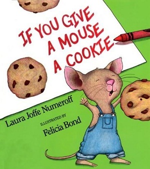 If you give a Mouse a Cookie