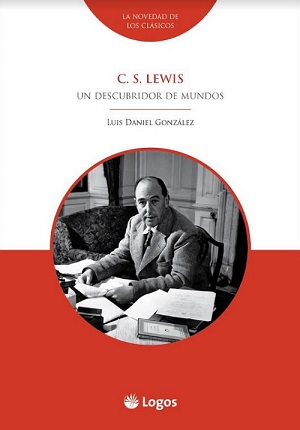 C. S. Lewis: un descubridor de mundos
