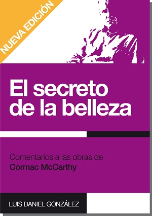 El secreto de la belleza. Comentarios a las obras de Cormac McCarthy